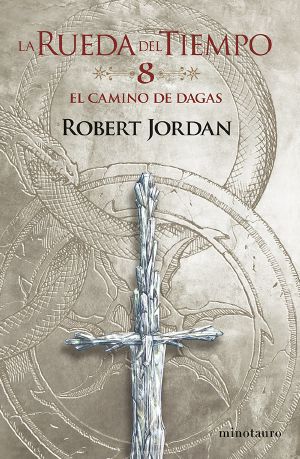 [The Wheel of Time 08] • La Rueda del Tiempo nº 08/14 El Camino de Dagas